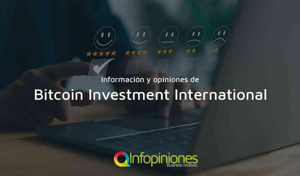 Información y opiniones sobre Bitcoin Investment International de Gibraltar